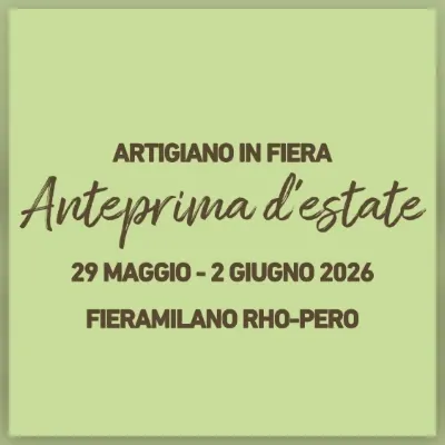 artigiano-in-fiera-anteprima-estate-2026